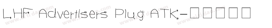 LHF Advertisers Plug ATK字体转换
